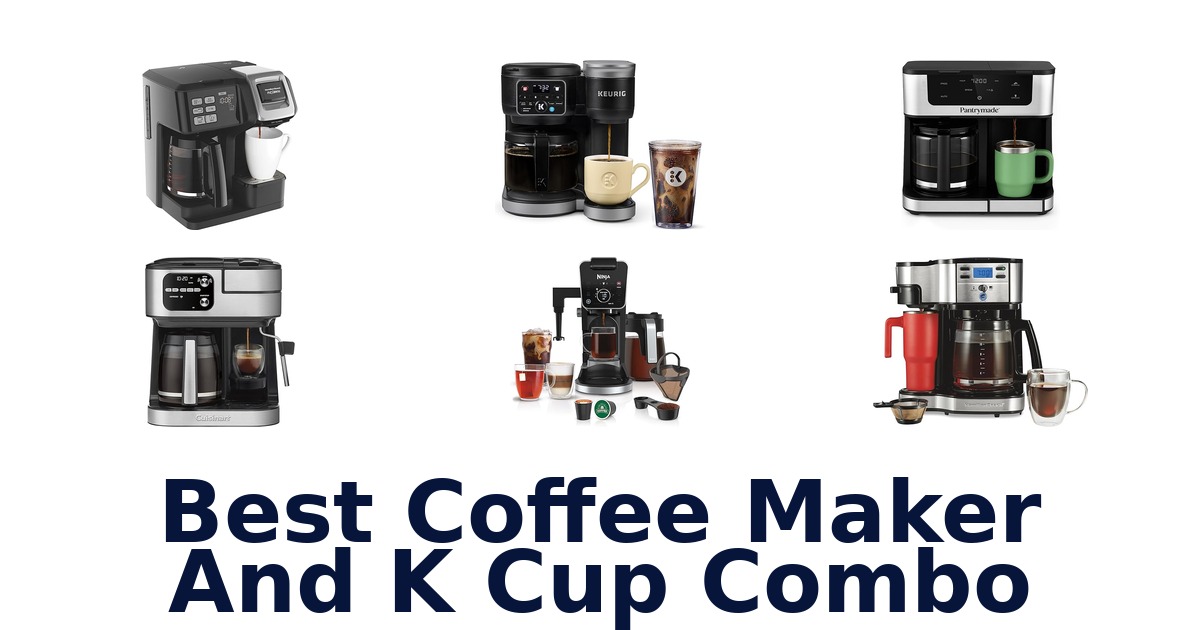 best coffee maker and k cup combo