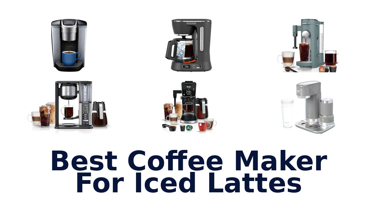 best coffee maker for iced lattes
