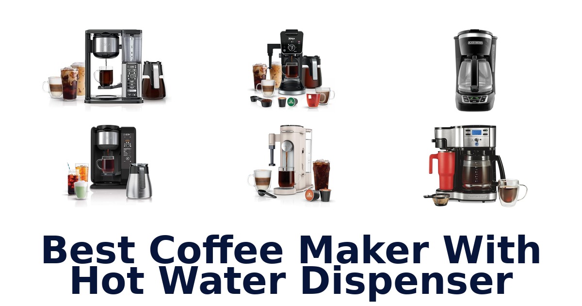 best coffee maker with hot water dispenser