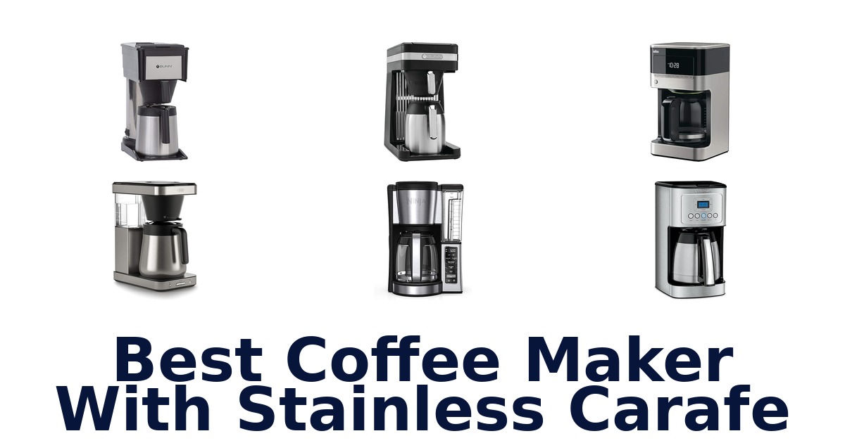 best coffee maker with stainless carafe