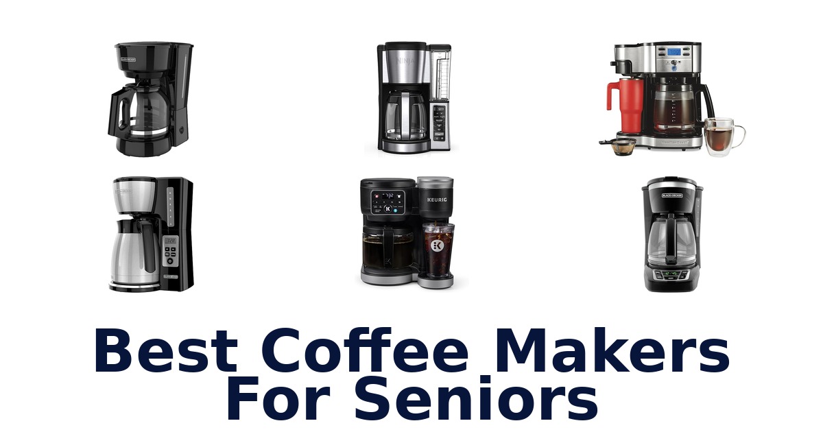 best coffee makers for seniors
