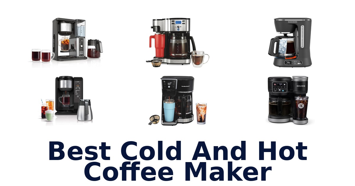 best cold and hot coffee maker