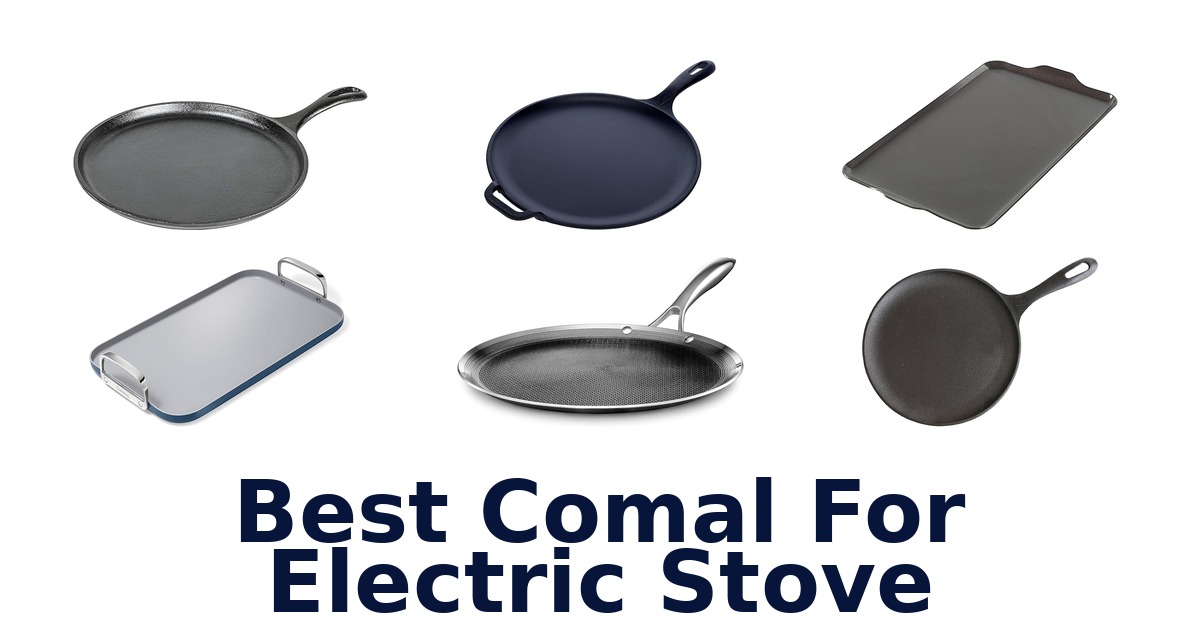 best comal for electric stove