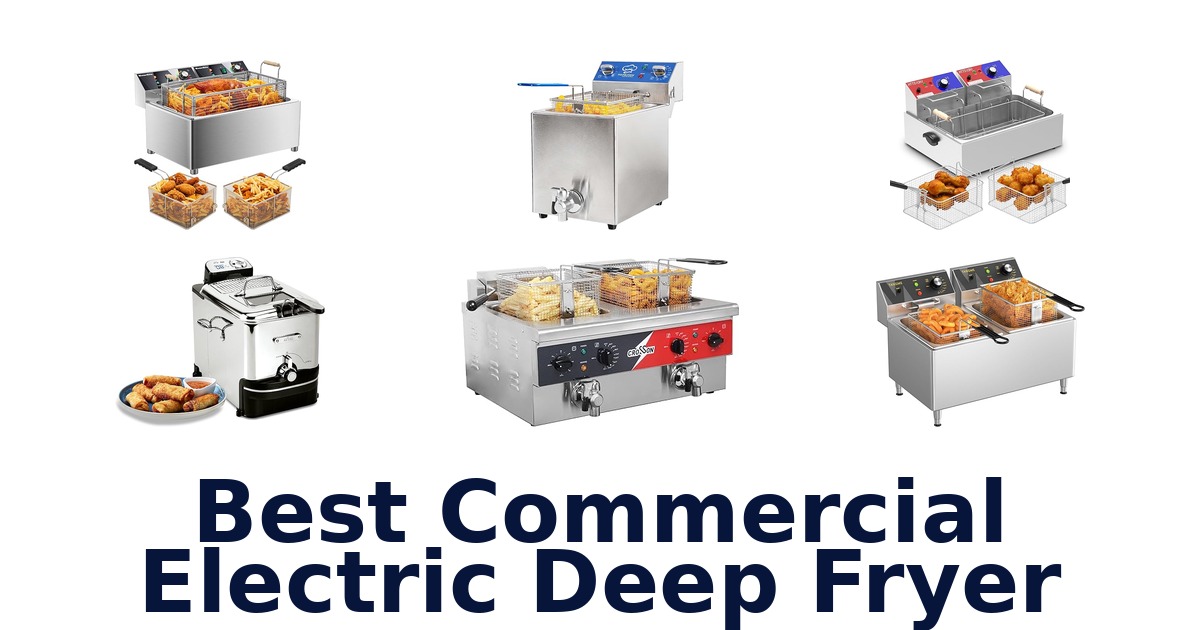 best commercial electric deep fryer