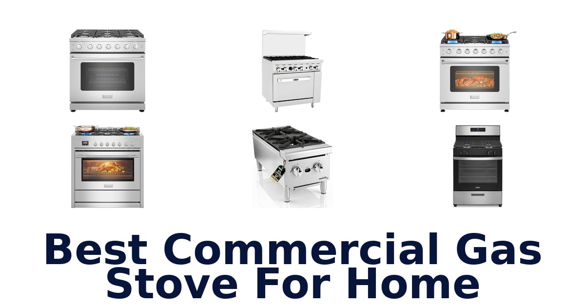 best commercial gas stove for home