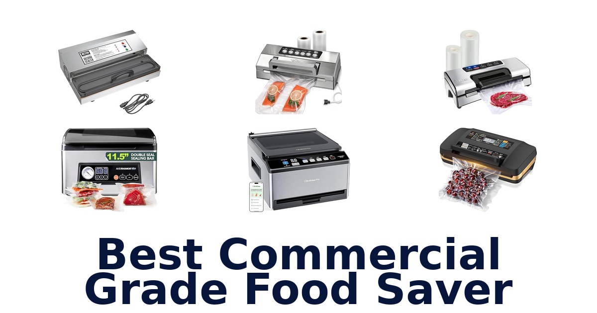 best commercial grade food saver