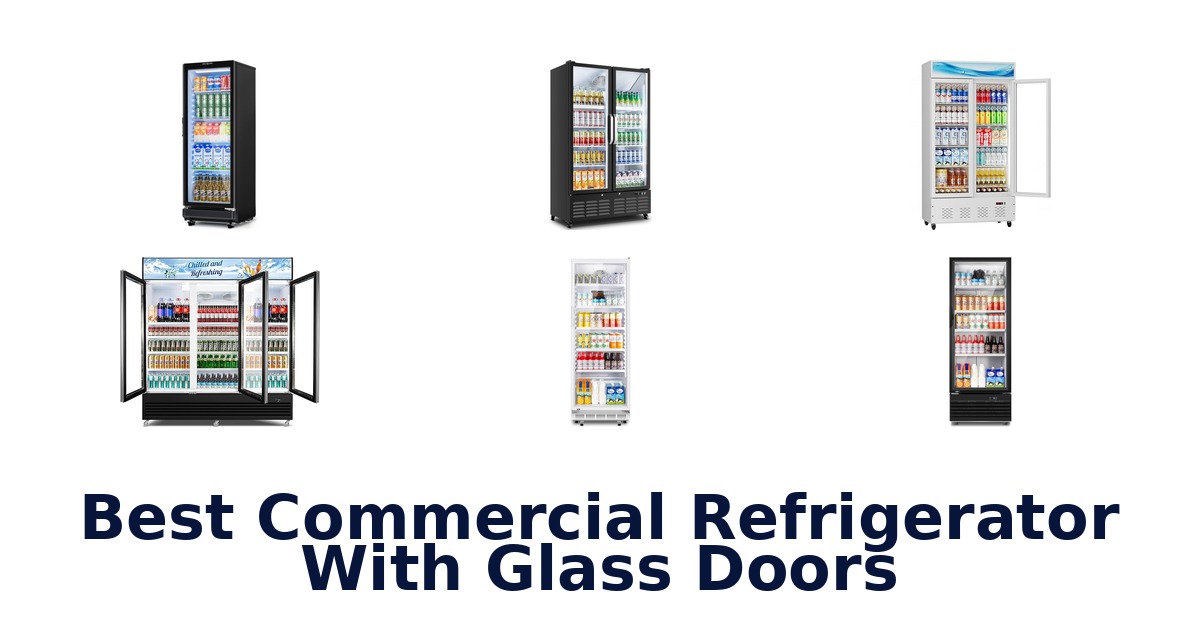 best commercial refrigerator with glass doors