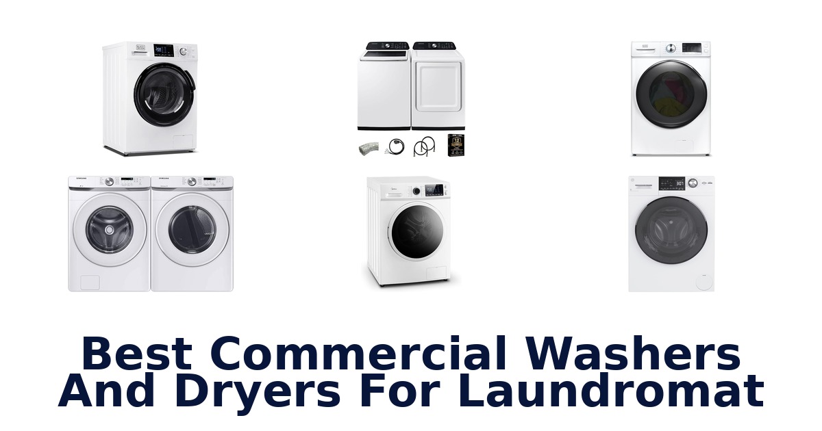best commercial washers and dryers for laundromat