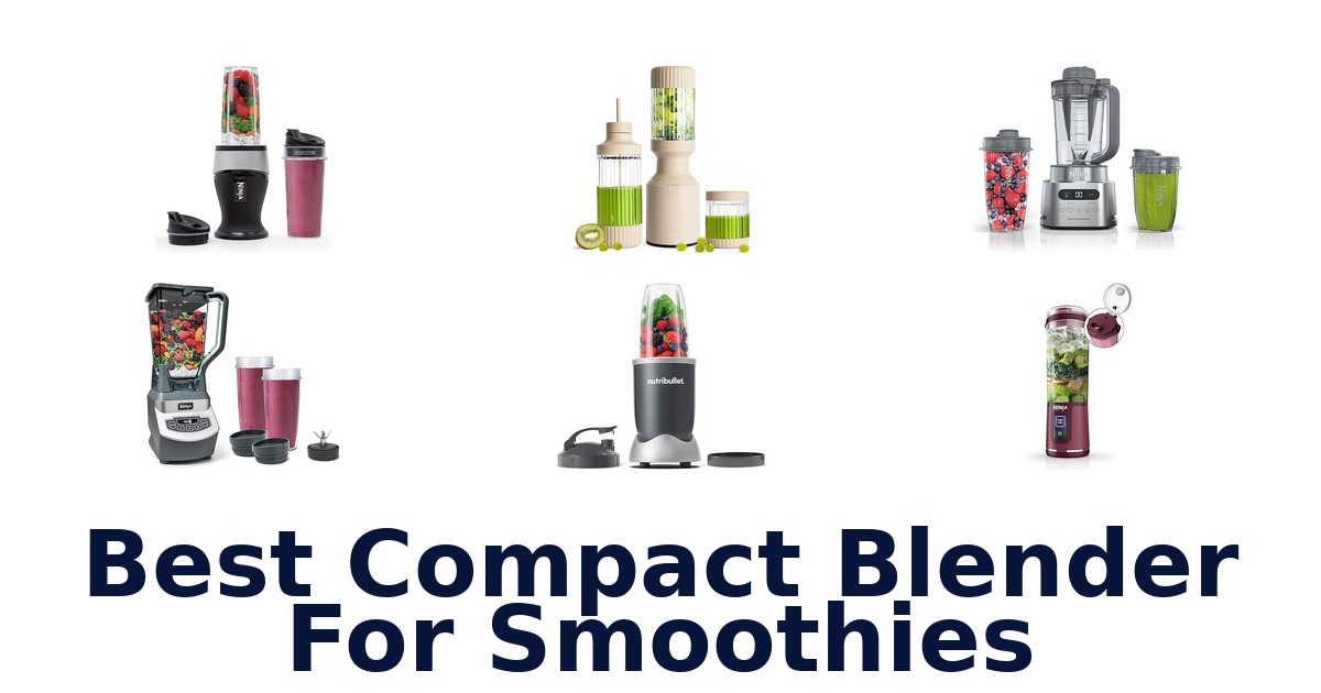 best compact blender for smoothies