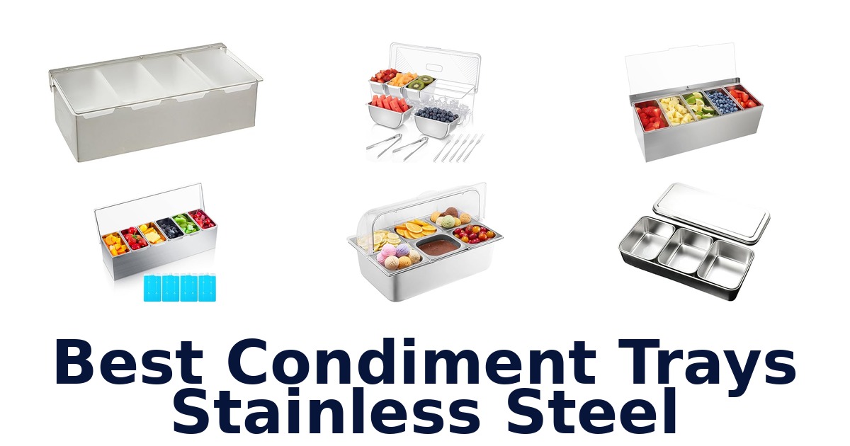 best condiment trays stainless steel