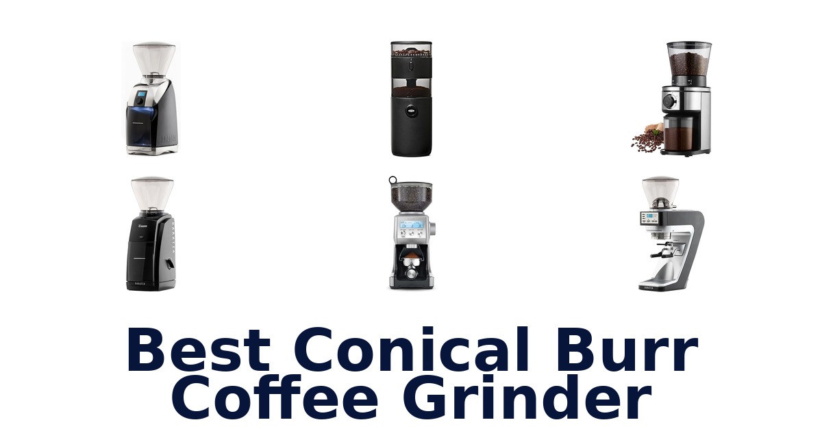 best conical burr coffee grinder