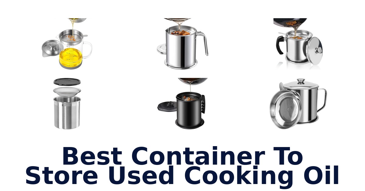 best container to store used cooking oil