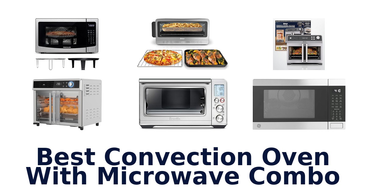 best convection oven with microwave combo