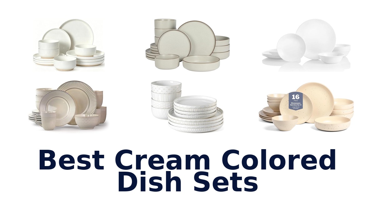 best cream colored dish sets