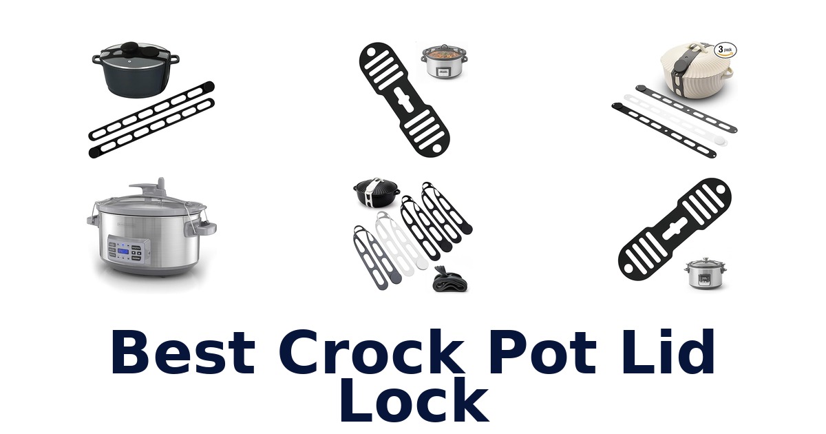 best crock pot lid lock