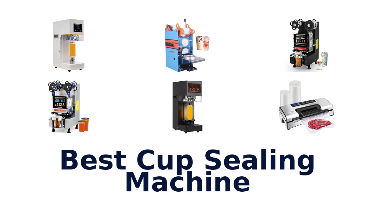 best cup sealing machine