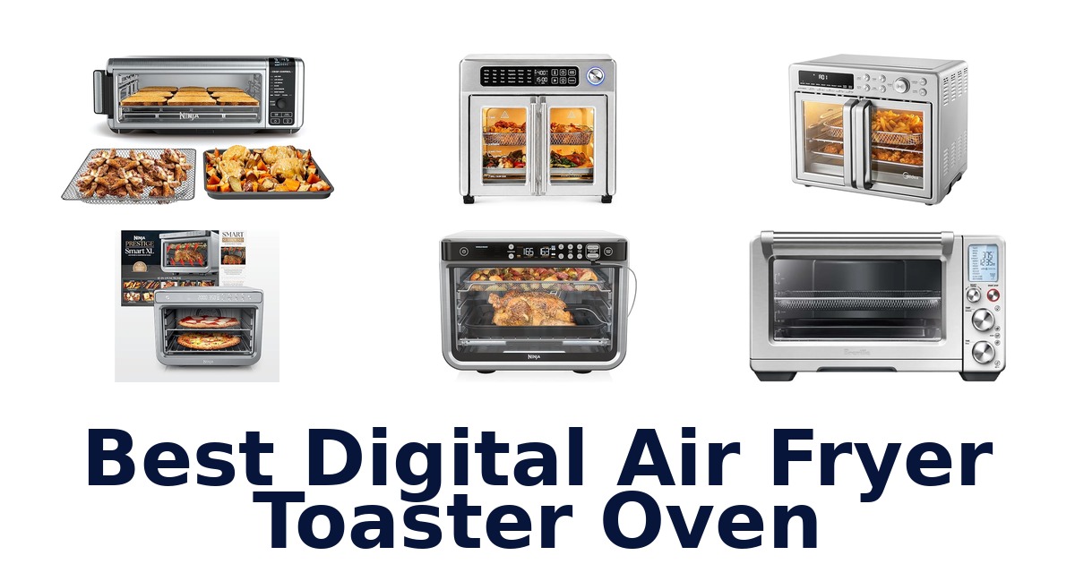 best digital air fryer toaster oven