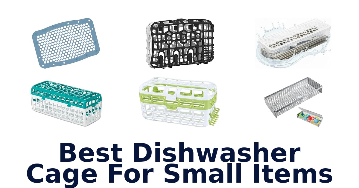 best dishwasher cage for small items