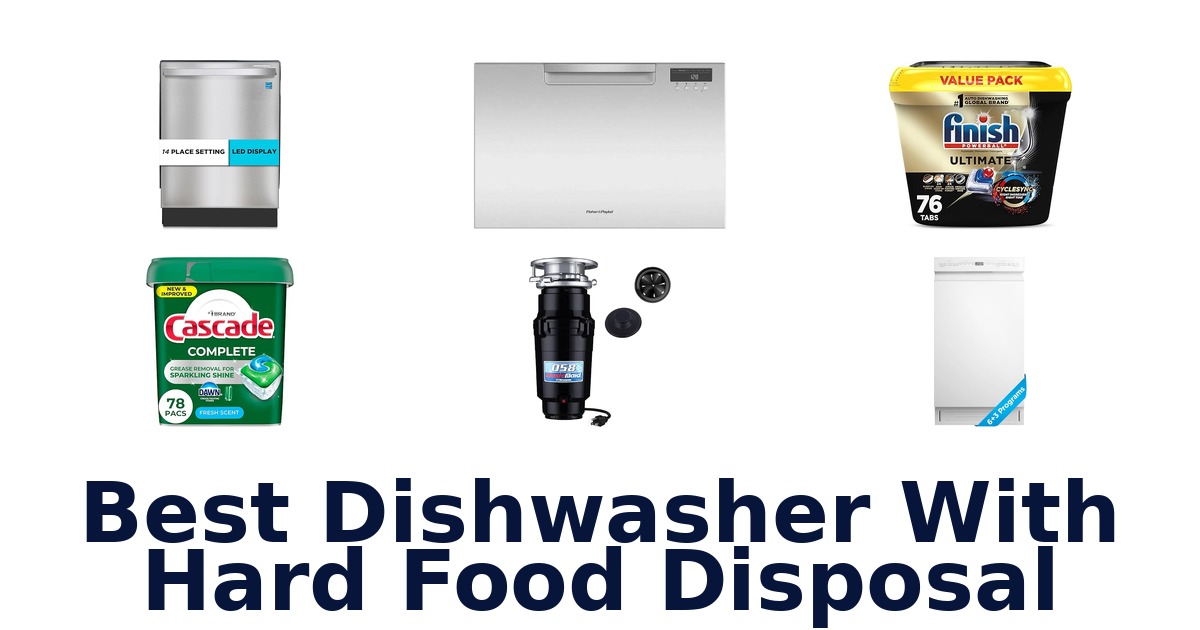best dishwasher with hard food disposal