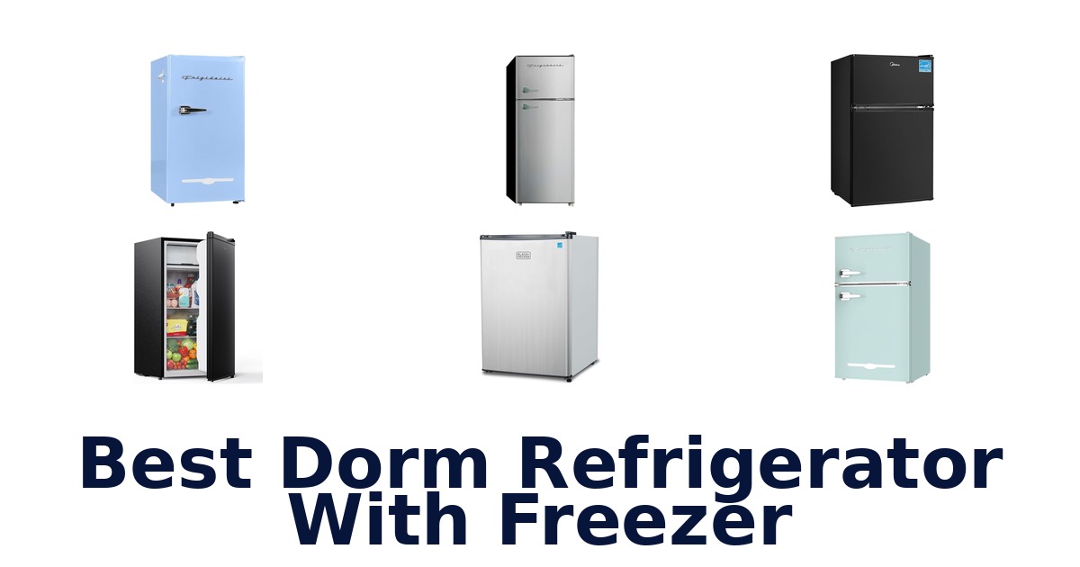 best dorm refrigerator with freezer