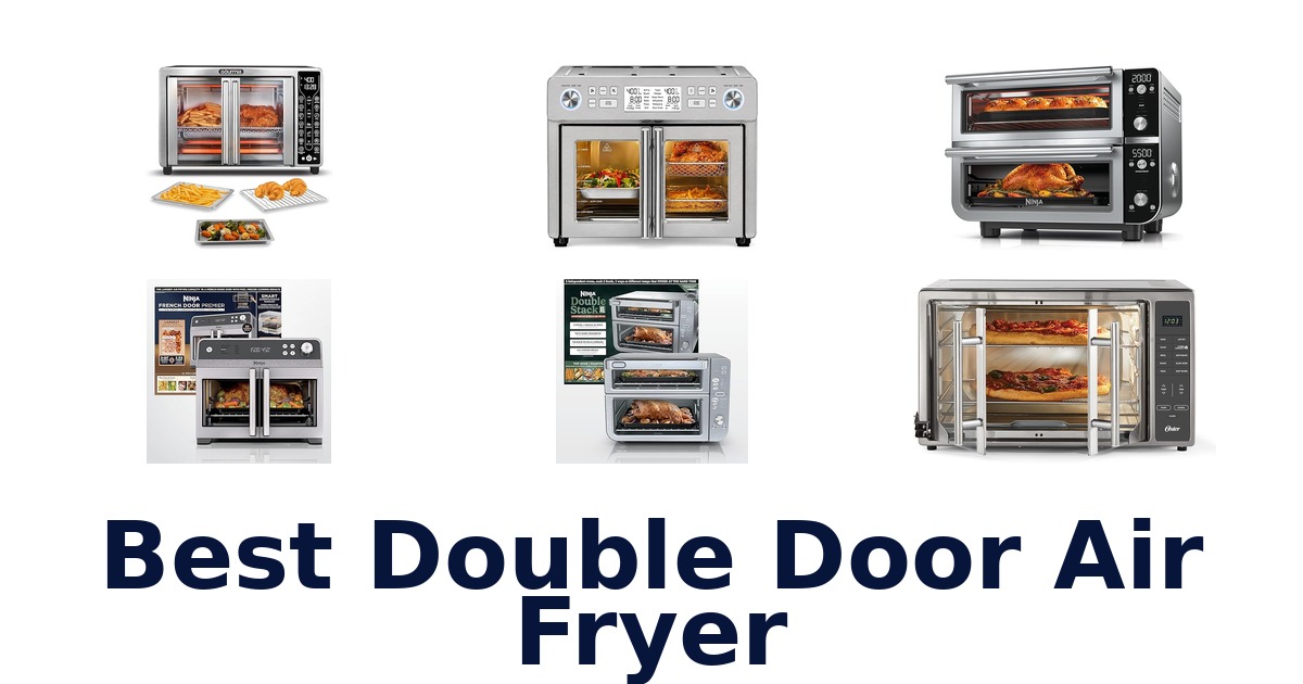 best double door air fryer