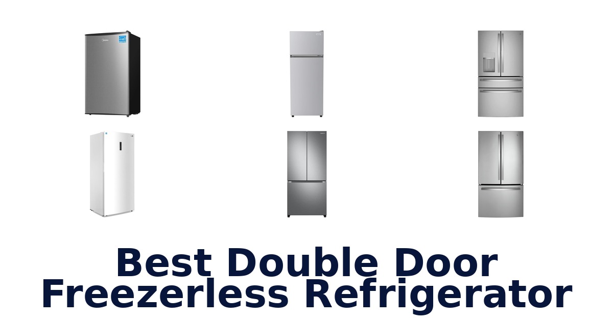 best double door freezerless refrigerator
