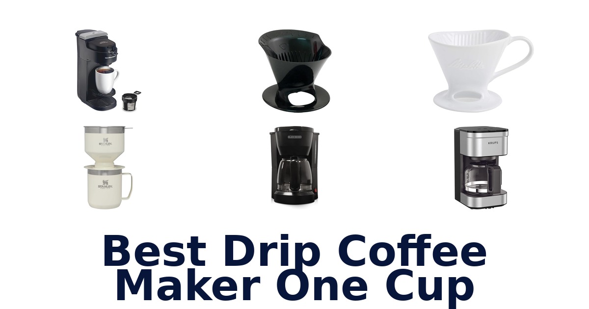 best drip coffee maker one cup