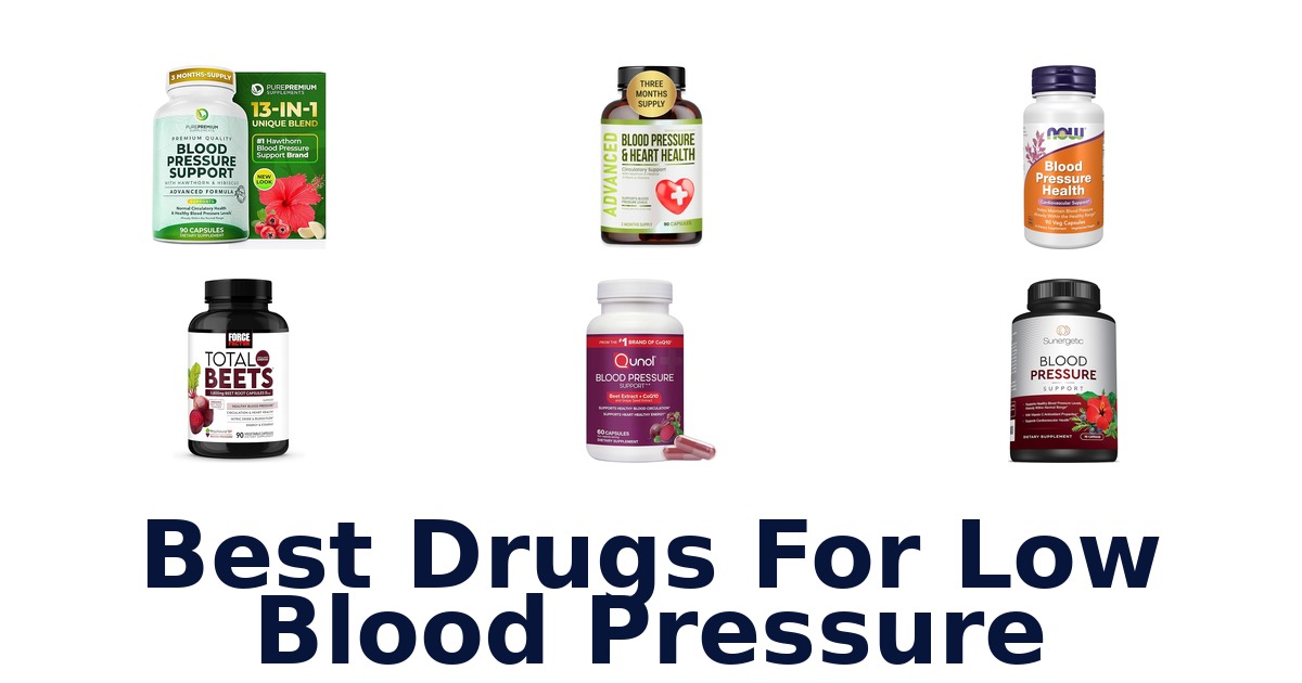best drugs for low blood pressure