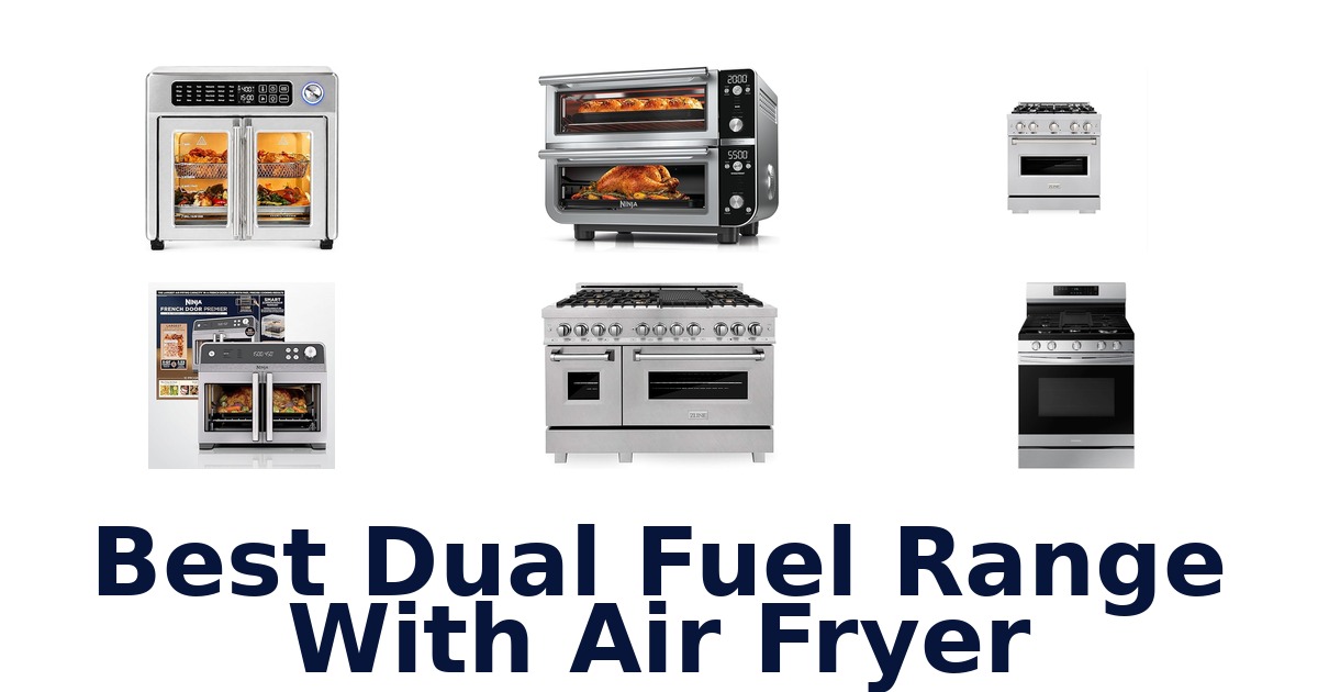 best dual fuel range with air fryer