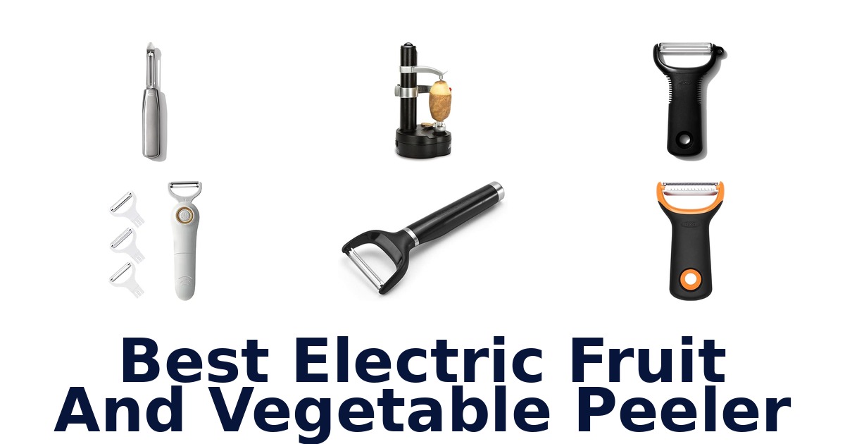 best electric fruit and vegetable peeler