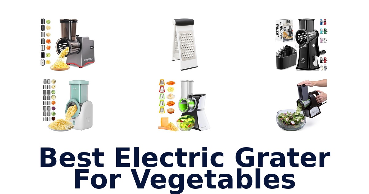 best electric grater for vegetables