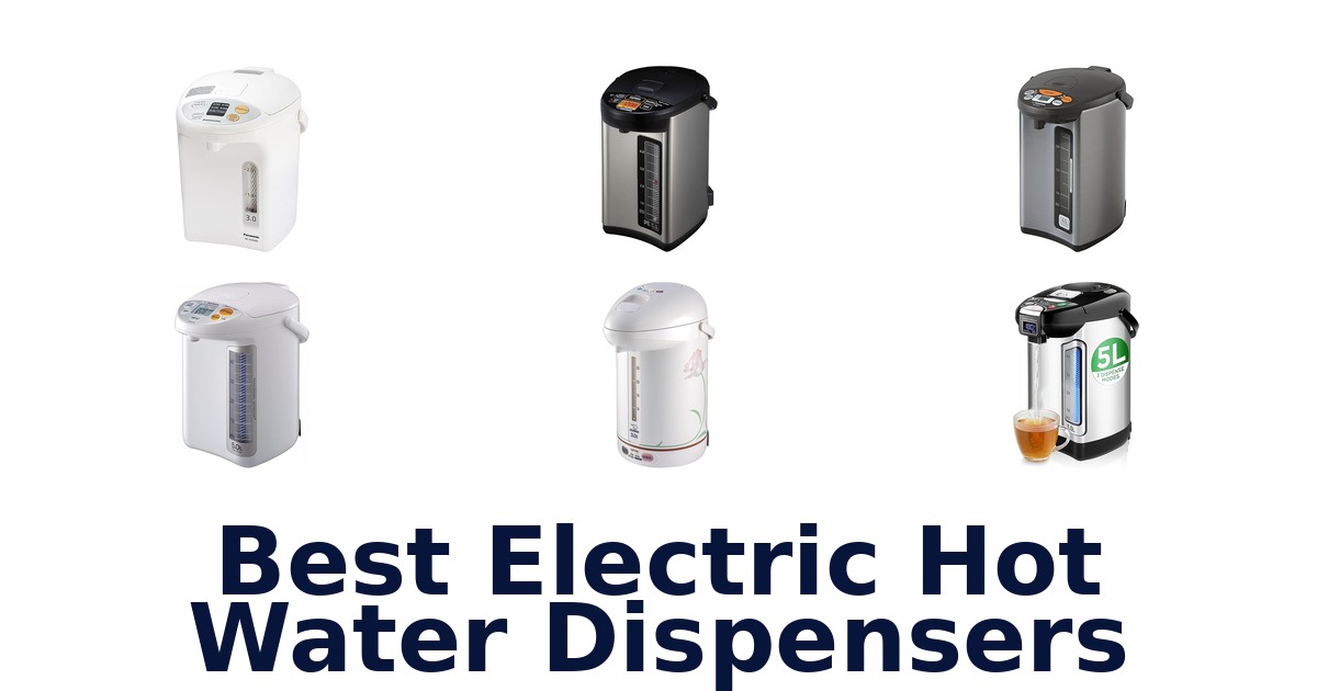best electric hot water dispensers