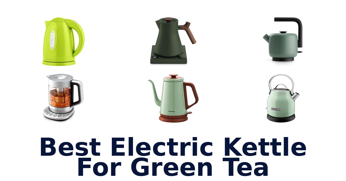 best electric kettle for green tea