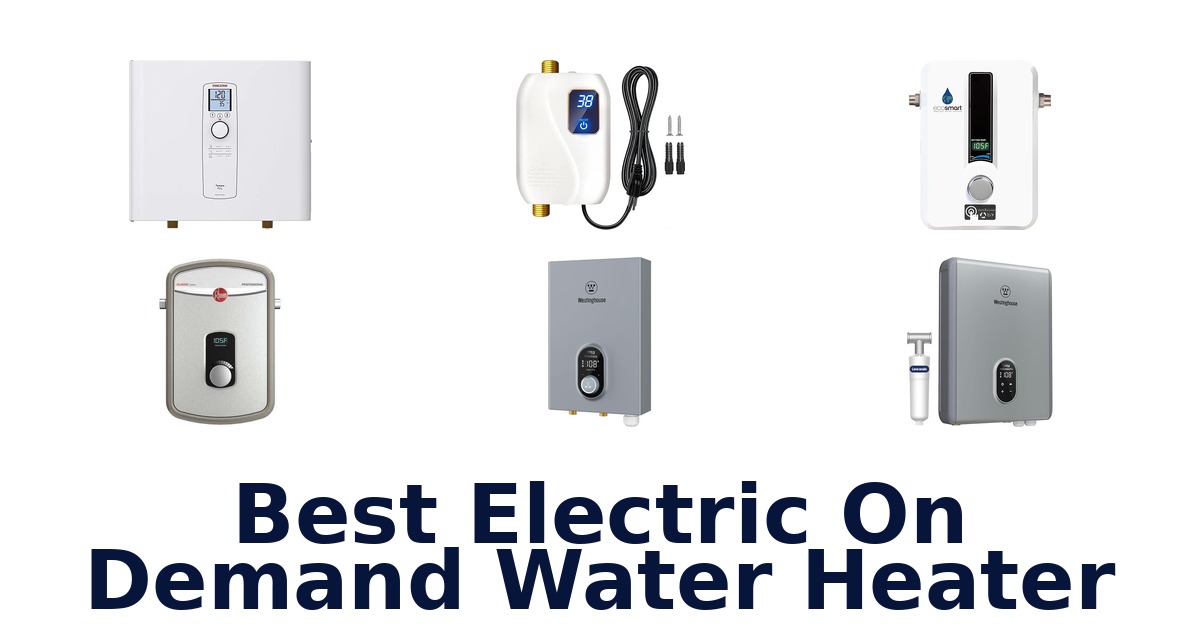 best electric on demand water heater