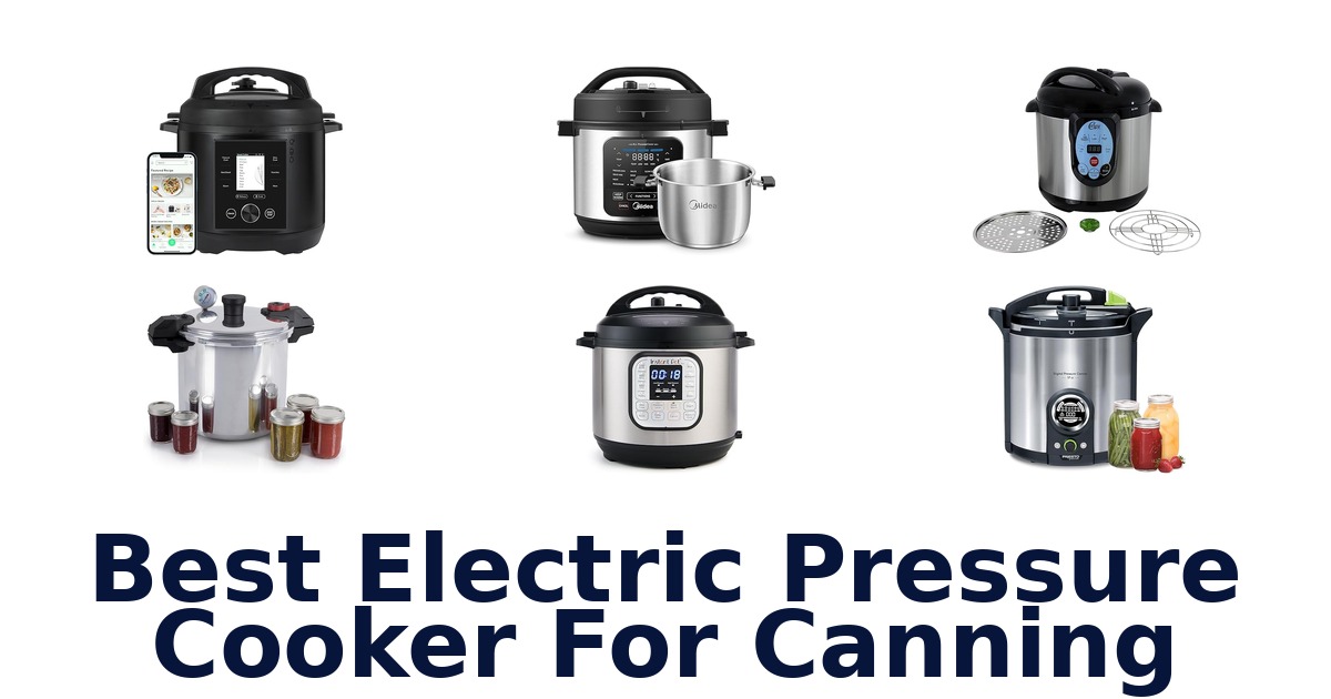 best electric pressure cooker for canning