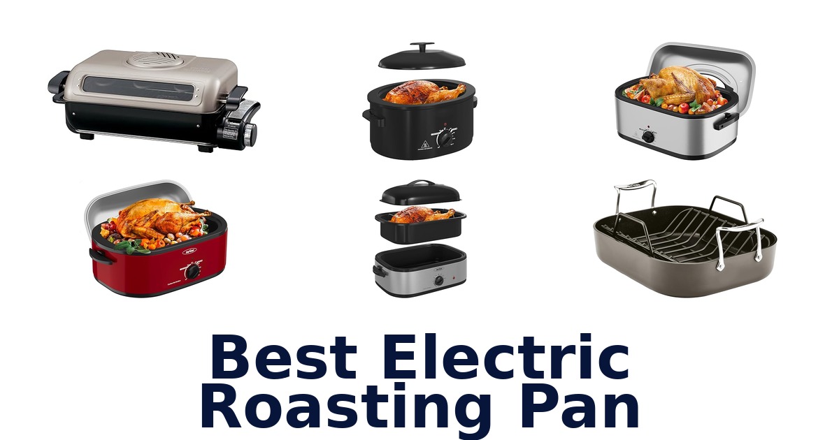 best electric roasting pan