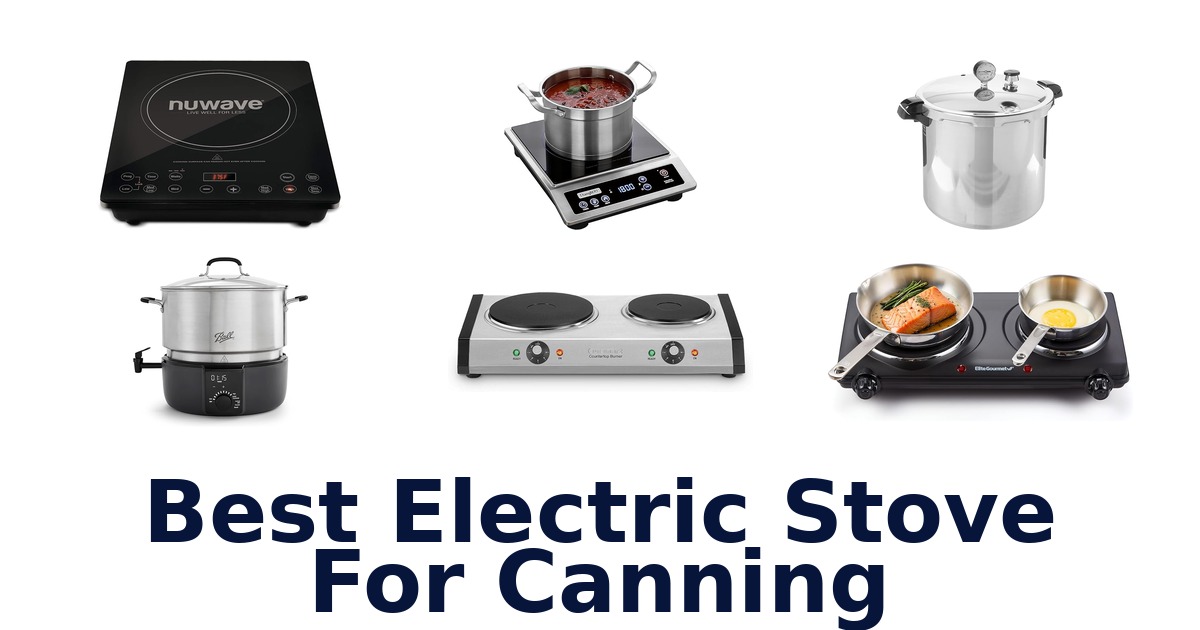 best electric stove for canning