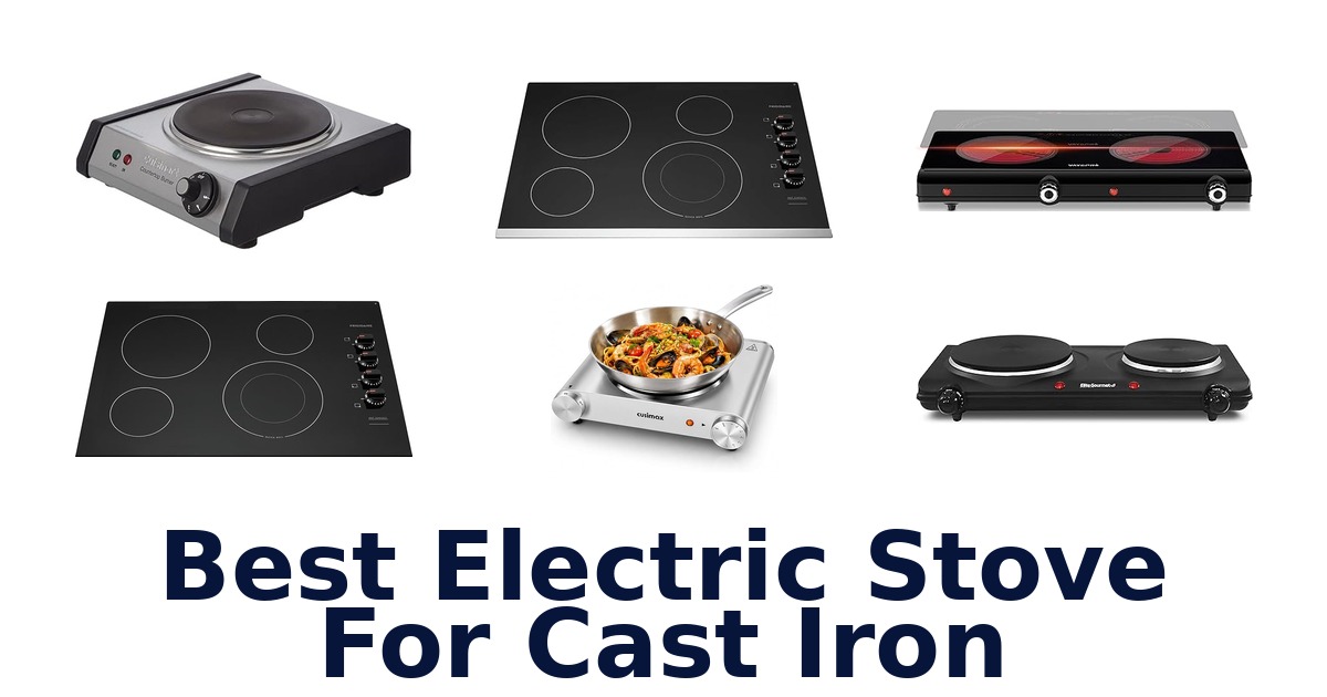 best electric stove for cast iron