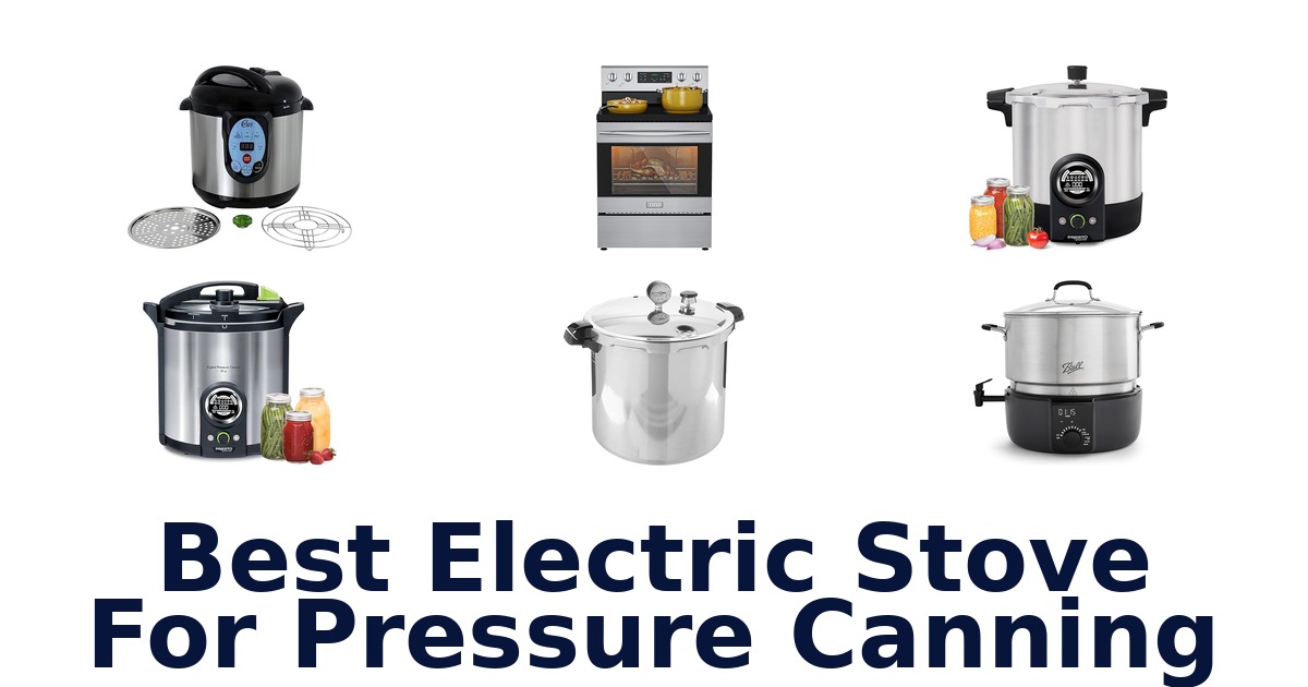 best electric stove for pressure canning