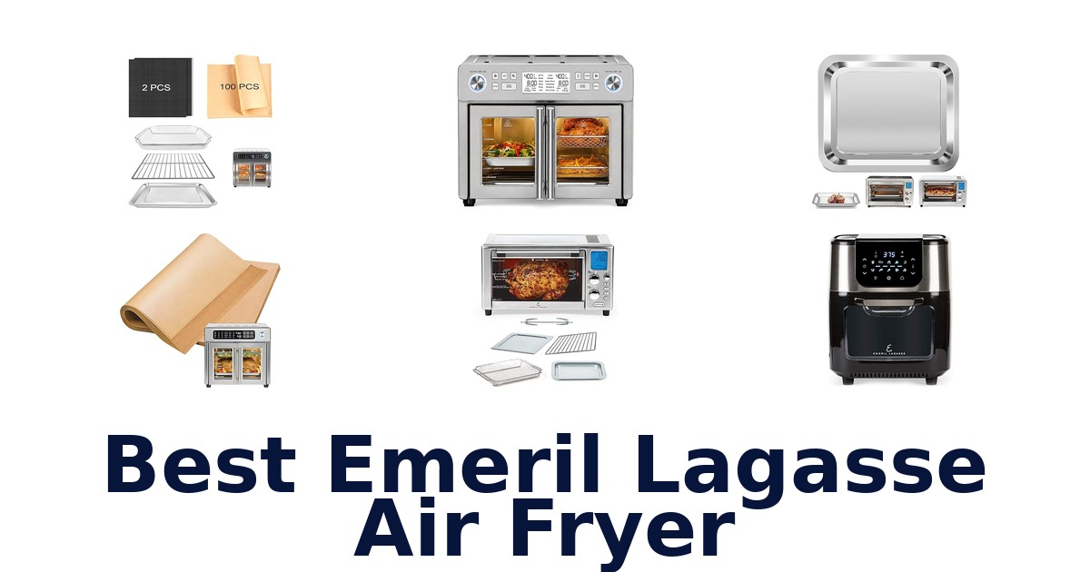 best emeril lagasse air fryer