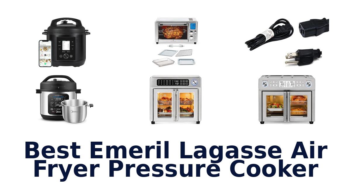 best emeril lagasse air fryer pressure cooker