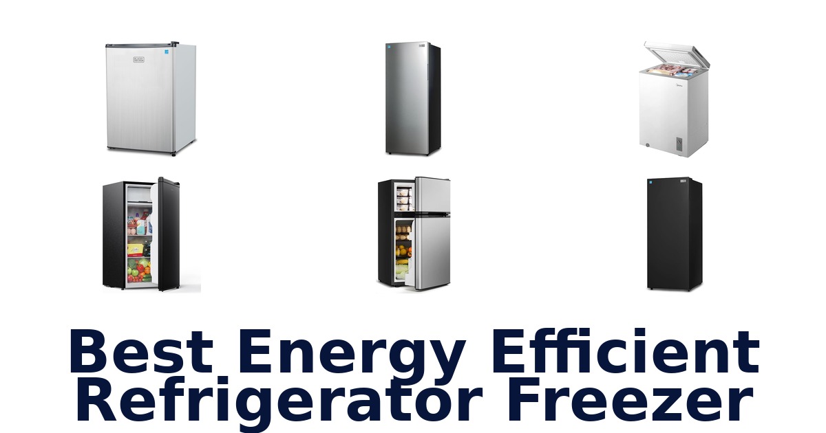 best energy efficient refrigerator freezer