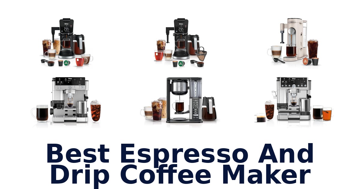 best espresso and drip coffee maker