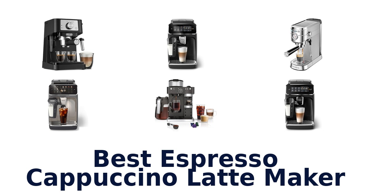 best espresso cappuccino latte maker