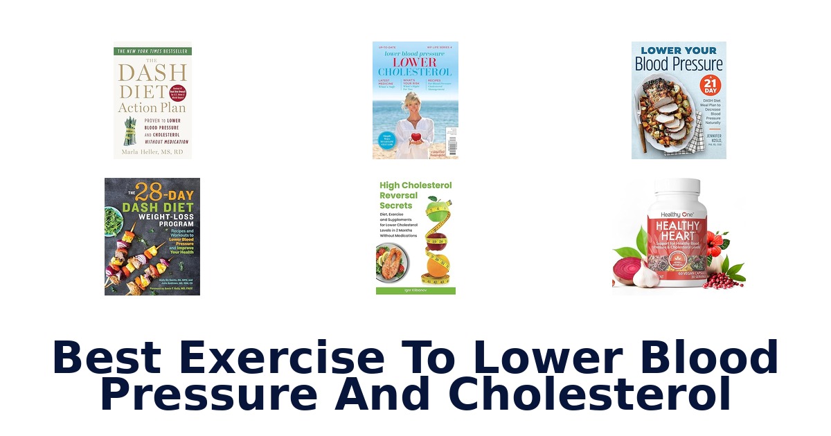 best exercise to lower blood pressure and cholesterol