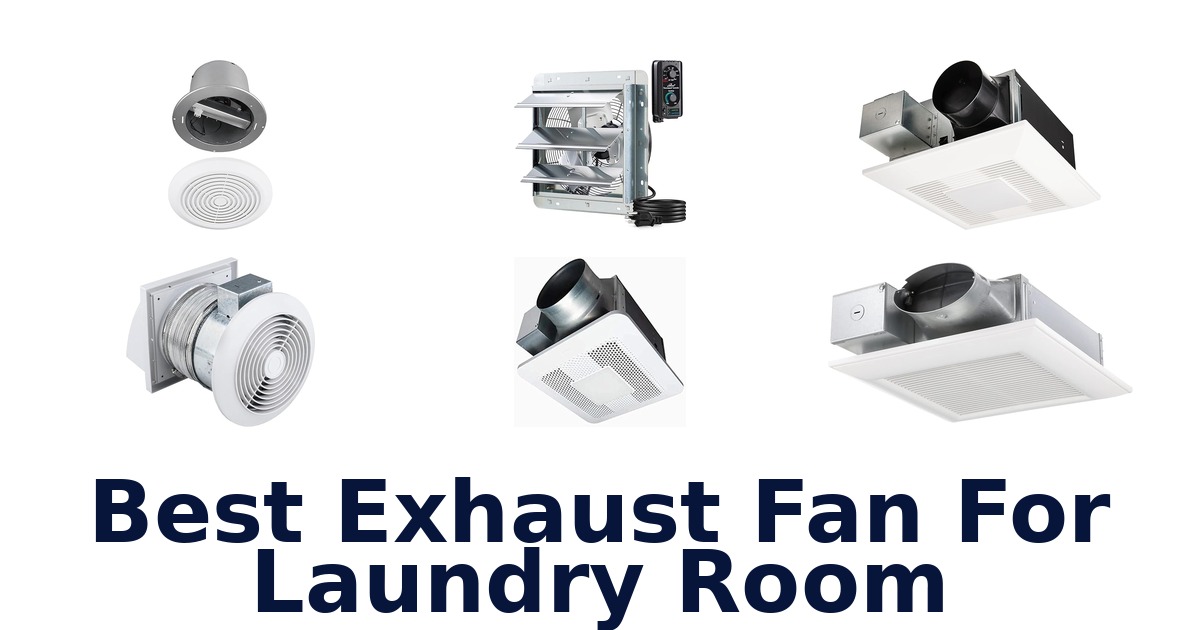 best exhaust fan for laundry room