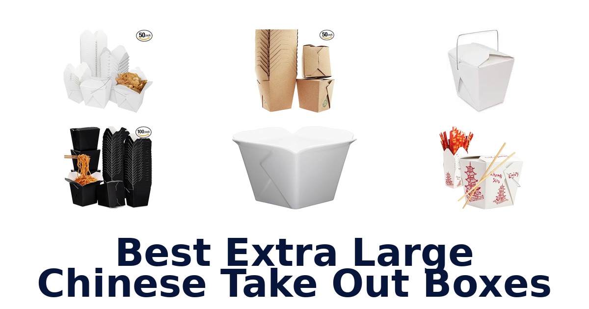 best extra large chinese take out boxes
