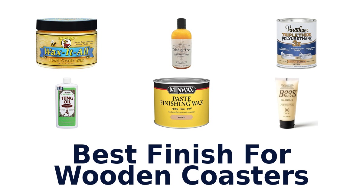 best finish for wooden coasters