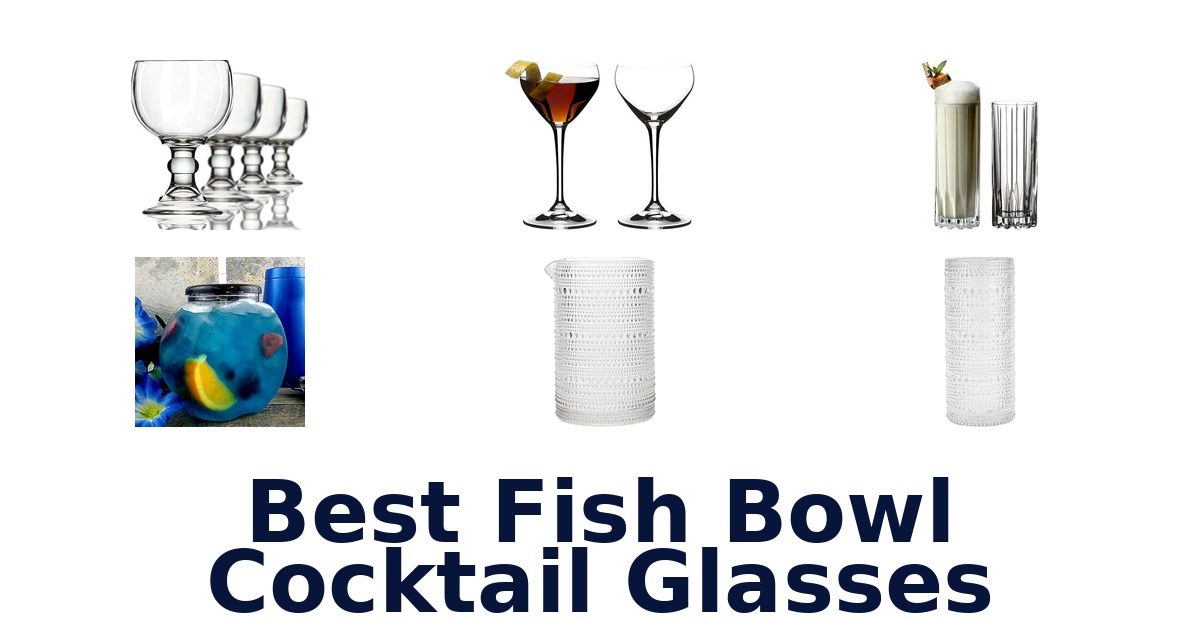 best fish bowl cocktail glasses