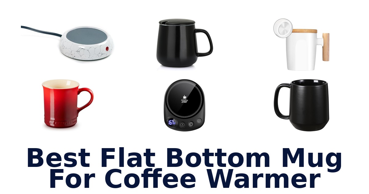 best flat bottom mug for coffee warmer